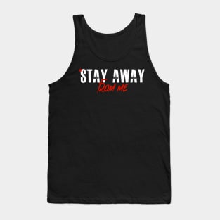 Stay Away From Me Funny Mask & T-shirts Quote Tank Top